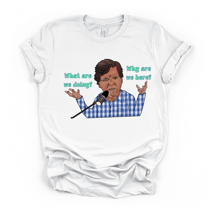 Tucker Carlson, what are we doing?